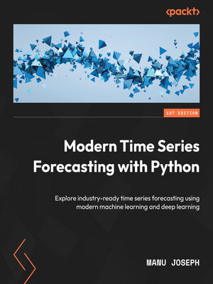 Modern Time Series Forecasting with Python - ebook
